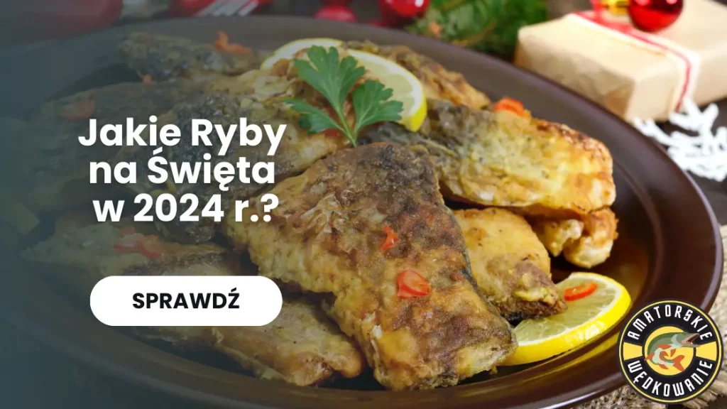 jakie ryby na święta 2024?